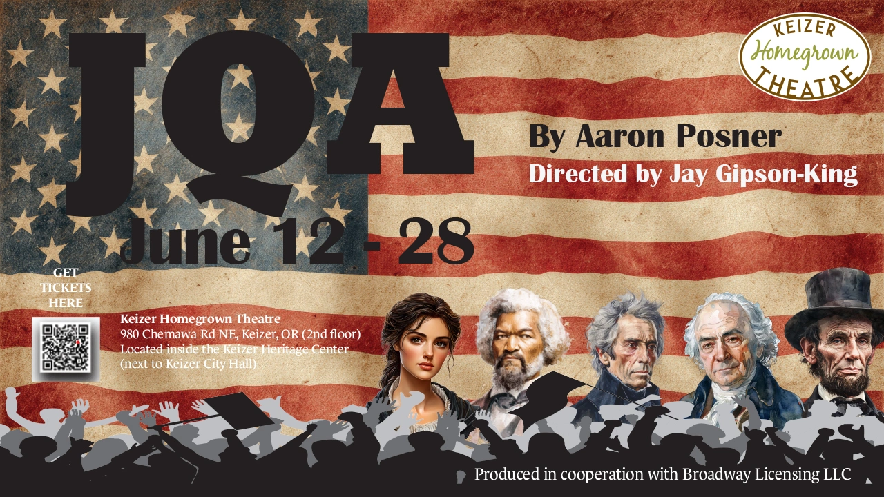 KHT presents - JQA - John Quincy Adams - June 12-18, 2026 - by Aaron Posner, Directed by Jay Gipson King
