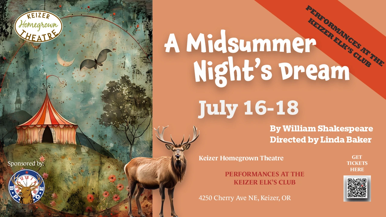KHT Outdoor Theatre Presents: Shakespeare in the Summer, Directed by Patricia Whiley - at Keizer Elks Backyard, 4250 Cherry Ave NE, Keizer -Sponsored by The Insiders Group - Keizer Elks Lodge #2472